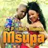 Sis P & Nick Mumba - Msupa - Single
